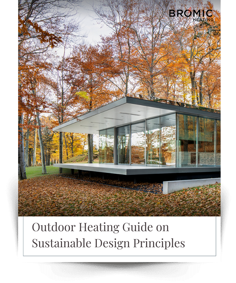 Bromics Outdoor Heating-Guide on Sustainable Design Principles